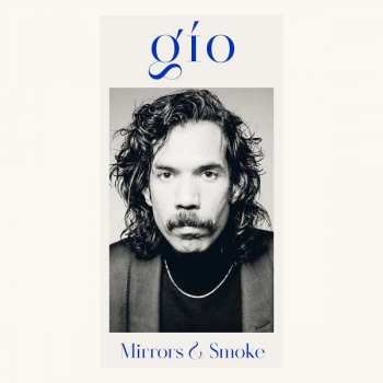 LP Gio: Mirrors & Smoke