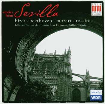 Album Gioacchino Rossini: Bläser D.deutschen Kammerphilharmonie - Stories From Sevilla