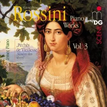 Gioacchino Rossini: Piano Works Vol.3