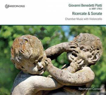 CD Giovanni Benedetto Platti: Ricercate & Sonate - Chamber Music With Violoncello