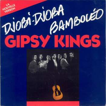 Album Gipsy Kings: Djobi-Djoba / Bamboléo (La Nouvelle Version)
