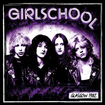 CD Girlschool: Glasgow 1982