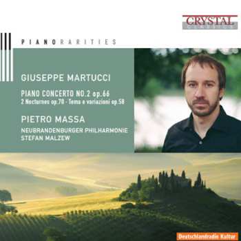 CD Giuseppe Martucci: Piano Concerto No. 2 Op. 66; 2 Nocturnes Op. 70; Tema E Variazioni, Op. 58