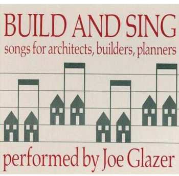 Album Glazer,joe: Build & Sing: Songs For Architects Builders & Pla