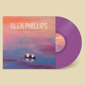 LP Glen Phillips: There Is So Much Here LTD | CLR