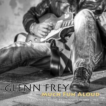 CD Glenn Frey: Much Fun Aloud