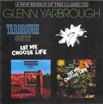 Album Glenn Yarbrough: Yarbrough Country / Let Me Choose Life