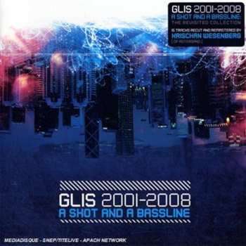 Album Glis: 2001-2008 A Shot And A Bassline