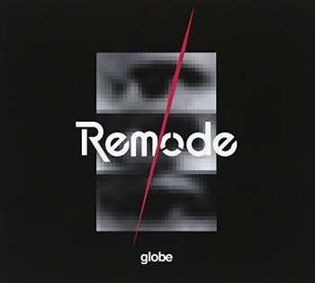 Album Globe: Remode 1