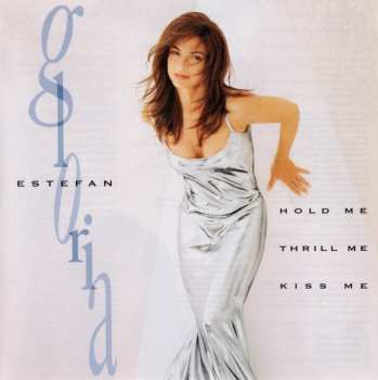 CD Gloria Estefan: Hold Me, Thrill Me, Kiss Me