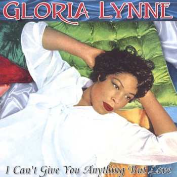 Album Gloria Lynne: I Can't Give You Anything But Love