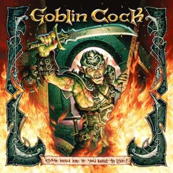 CD Goblin Cock: Come With Me If You Want To Live!
