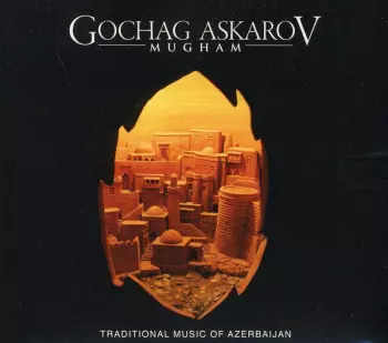 Mugham - Traditional Music Of Azerbaijan