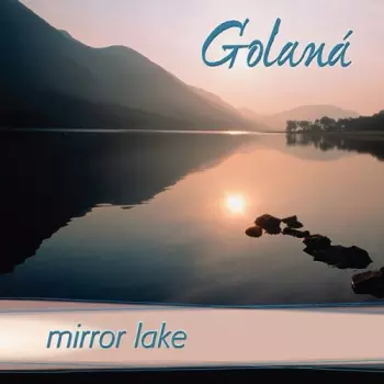 Golaná: Mirror Lake