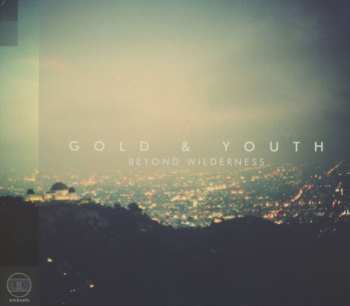 Album Gold & Youth: Beyond Wilderness