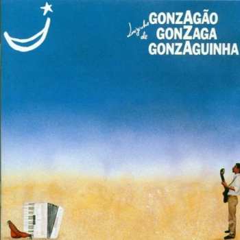 Album Gonzaguinha: Luizinho de Gonzagão Gonzaga Gonzaguinha