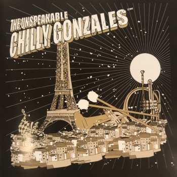 CD Gonzales: The Unspeakable Chilly Gonzales LTD