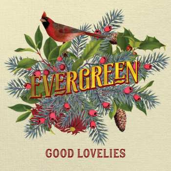 LP The Good Lovelies: Evergreen