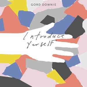 CD Gordon Downie: Introduce Yerself
