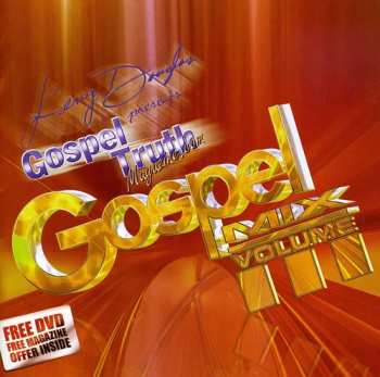 Album Gospel Truth Magazine: Gospel Mix 3 / Various: Gospel Truth Magazine: Gospel Mix 3