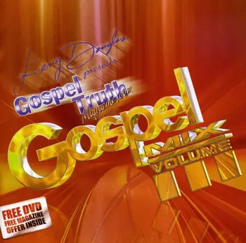 Gospel Truth Magazine: Gospel Mix 3 / Various: Gospel Truth Magazine: Gospel Mix 3