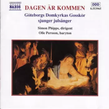 Dagen Är Kommen (Göteborgs Domkyrkas Gosskör Sjunger Julsånger)