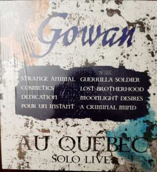 LP Gowan: Gowan Au Québec Solo Live CLR | LTD