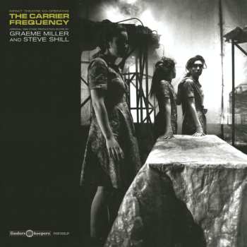 LP Graeme Miller: The Carrier Frequency