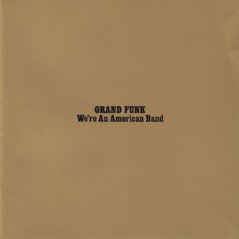 CD Grand Funk Railroad: We're An American Band