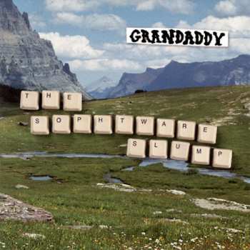 LP Grandaddy: The Sophtware Slump