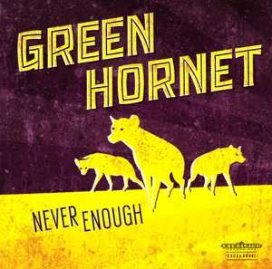 CD Green Hornet: Never Enough