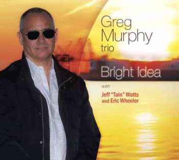 CD Greg Murphy Trio: Bright Idea
