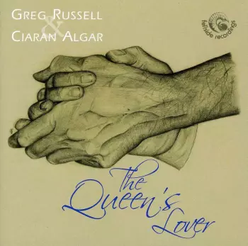 Greg Russell & Ciaran Algar: The Queen's Lover