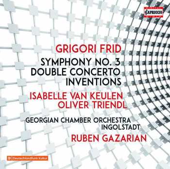 Album Isabelle Van Keulen: Symphony No. 3, Double Concerto, Inventions