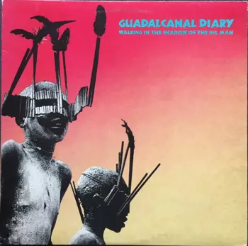 Guadalcanal Diary: Walking In The Shadow Of The Big Man