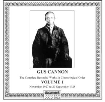 Album Gus Cannon: Complete Recorded Works In Chronological Order: Volume 1 (November 1927 To 20 September 1928)