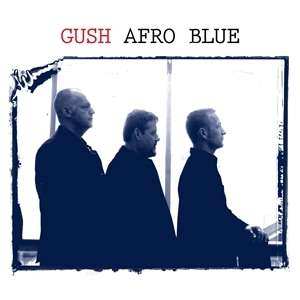 CD Gush: Afro Blue