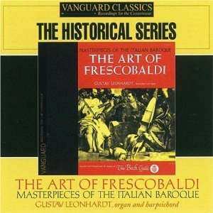 CD Gustav Leonhardt: The Art of Frescobaldi - Masterpieces Of The Italian Baroque