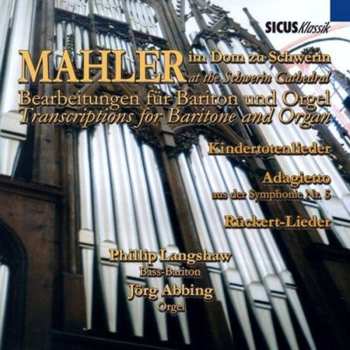 Album Gustav Mahler: Kindertotenlieder Für Bariton & Orgel