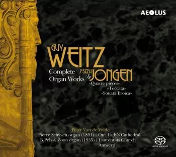 Complete Organ Works / Quatre Pièces; Toccata; Sonata Eroïca