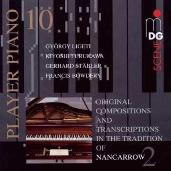Album György Ligeti: Player Piano 10 • Original Compositions And Transcriptions In The Tradition Of Nancarrow