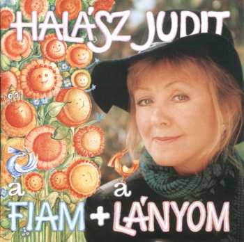 Album Halász Judit: A Fiam + A Lányom