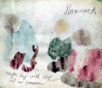 Album Hammock: Maybe They Will Sing For Us Tomorrow