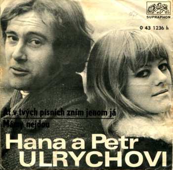 SP Hana A Petr Ulrychovi: Ať V Tvých Písních Zním Jenom Já / Mámy Nejdou