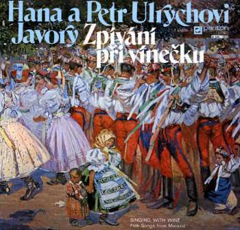 LP Hana A Petr Ulrychovi: Zpívání Při Vínečku (Singing With Wine)