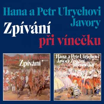 Album Hana A Petr Ulrychovi: Zpívání / Zpívání Při Vínečku