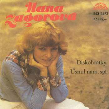 SP Hana Zagorová: Diskohrátky / Usnul Nám, Spí