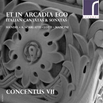 Album Georg Friedrich Händel: Et In Arcadia Ego (Italian Cantatas & Sonatas)
