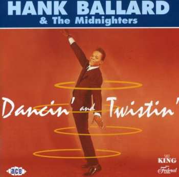 CD Hank Ballard & The Midnighters: Dancin' And Twistin'