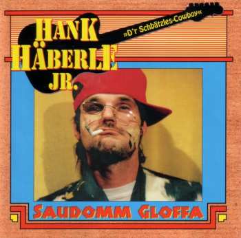 CD Hank Häberle Jr.: Saudomm Gloffa